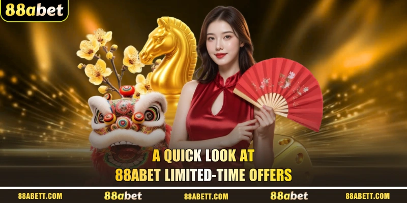 A Quick Look At 88ABET Limited-Time Offers