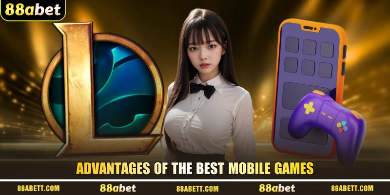 Advantages of the best mobile games