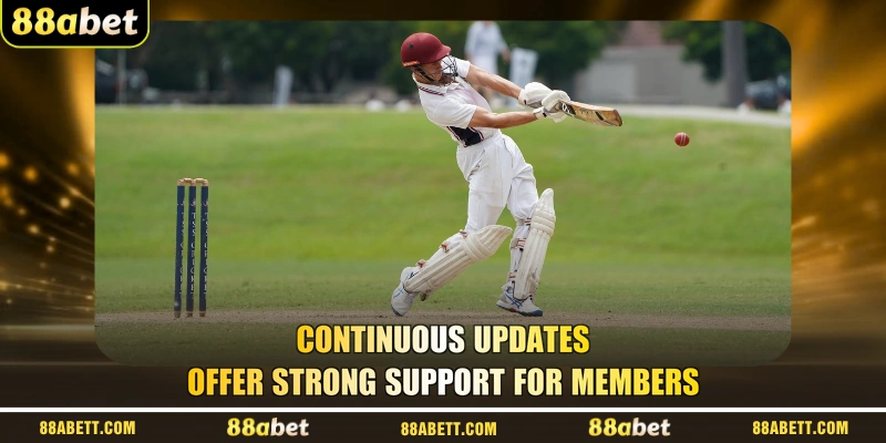 Continuous Updates Offer Strong Support For Members