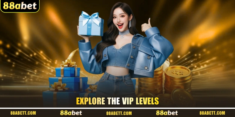 Explore The VIP Levels