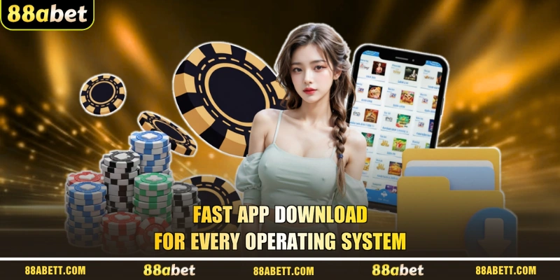 Fast App Download For Every Operating System