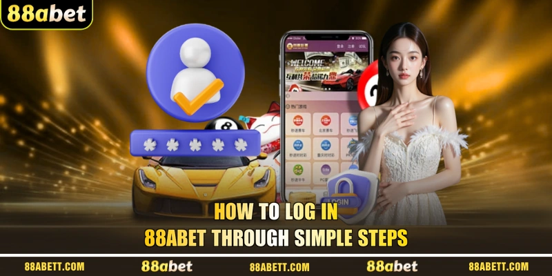 How To Log In 88ABET Through Simple Steps