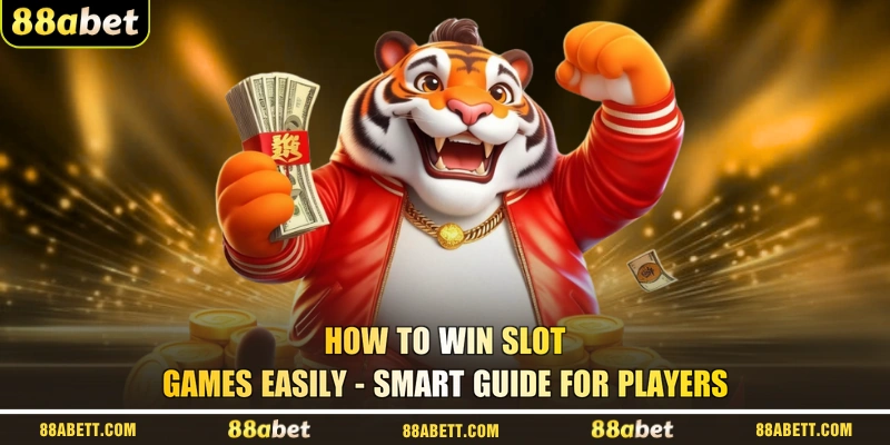 How To Win Slot Games Easily - Smart Guide For Players