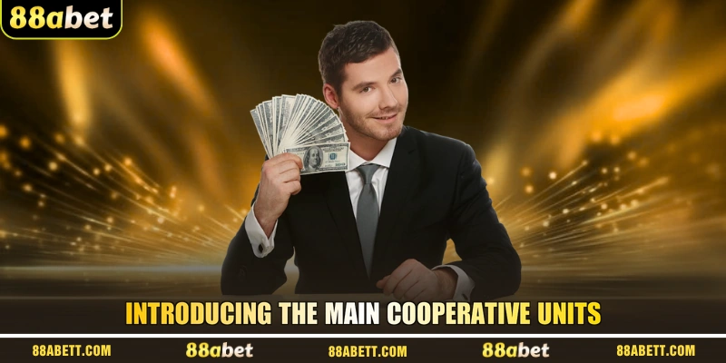 Introducing The Main Cooperative Units