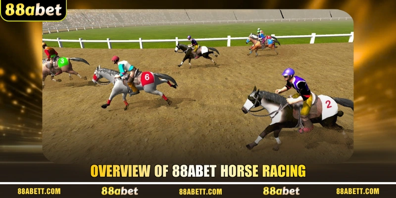 Overview of 88ABET horse racing