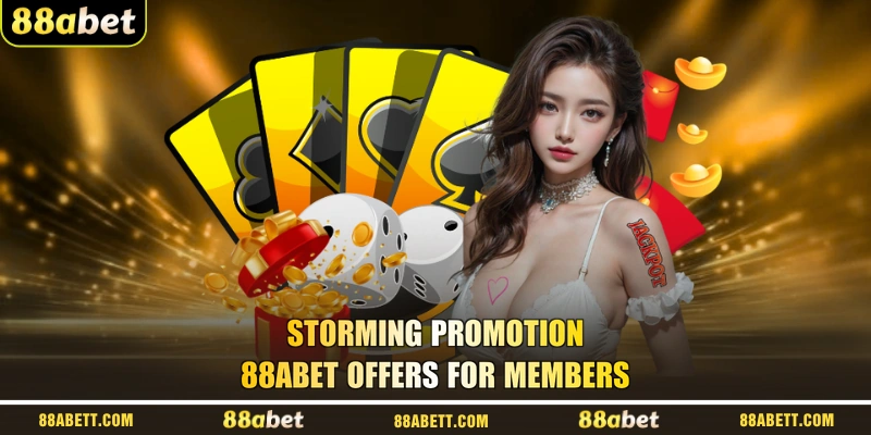 Storming Promotion 88ABET Offers For Members