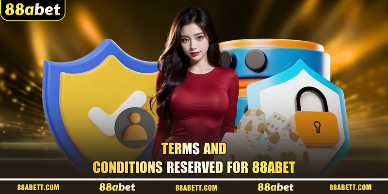 Terms And Conditions Reserved For 88ABET