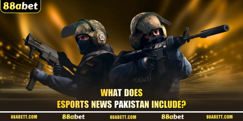 What Does Esports News Pakistan Include?
